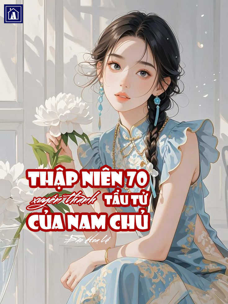 Thập Niên 70 Xuyên Thành Tẩu Tử Của Nam Chủ