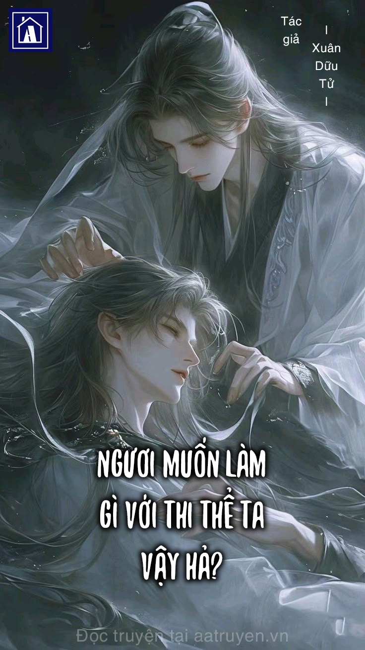 Ngươi Muốn Làm Gì Với Thi Thể Ta Vậy Hả?