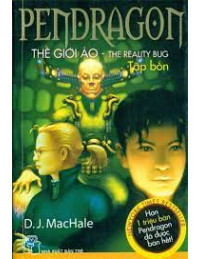 Pendragon 4 - Thế Giới Ảo