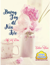 Buông Tay Để Níu Kéo