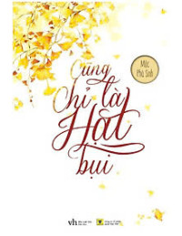 Cũng Chỉ Là Hạt Bụi