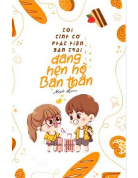 Tôi Tình Cờ Phát Hiện Bạn Trai Đang Hẹn Hò Với Bạn Thân