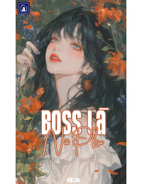 Boss Là Nữ Phụ