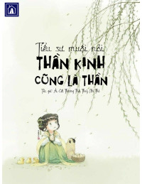 Tiểu Sư Muội Nói Thần Kinh Cũng Là Thần