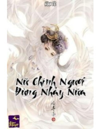 Nữ Chính Ngươi Đừng Nhảy Nữa