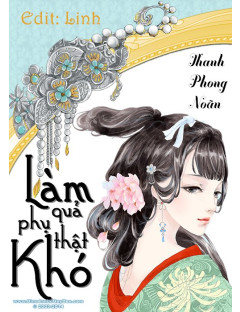 Làm Quả Phụ Thật Khó