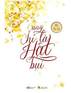 Cũng Chỉ Là Hạt Bụi