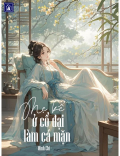 Mẹ Kế Ở Cổ Đại Làm Cá Mặn