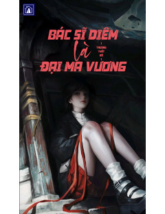 Bác Sĩ Diêm Là Đại Ma Vương