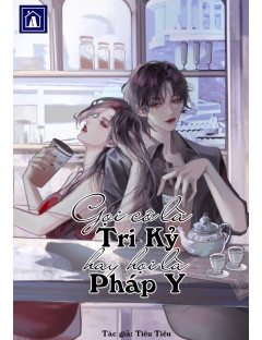 Gọi Cô Là Tri Kỷ Hay Gọi Là Pháp Y